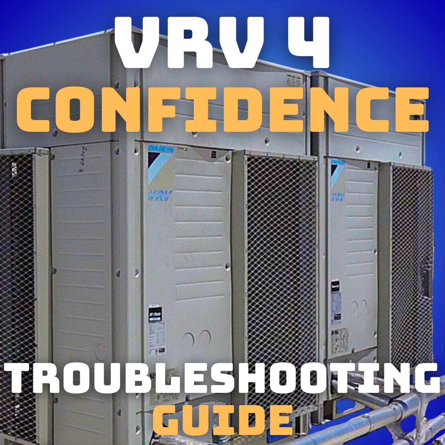 VRV 4 Troubleshooting Guide